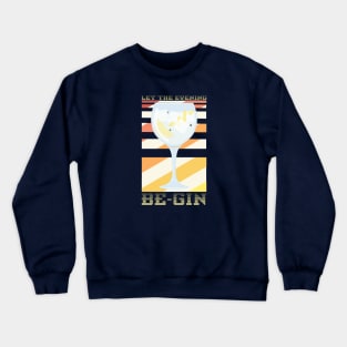 Let The Evening Be Gin Crewneck Sweatshirt